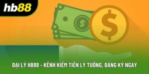 Đại lý HB88 - Kênh kiếm tiền lý tưởng, đăng ký ngay