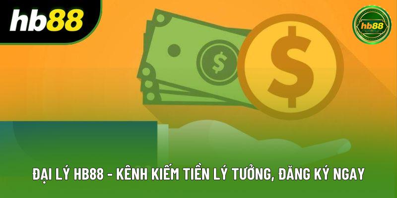 Đại lý HB88 - Kênh kiếm tiền lý tưởng, đăng ký ngay