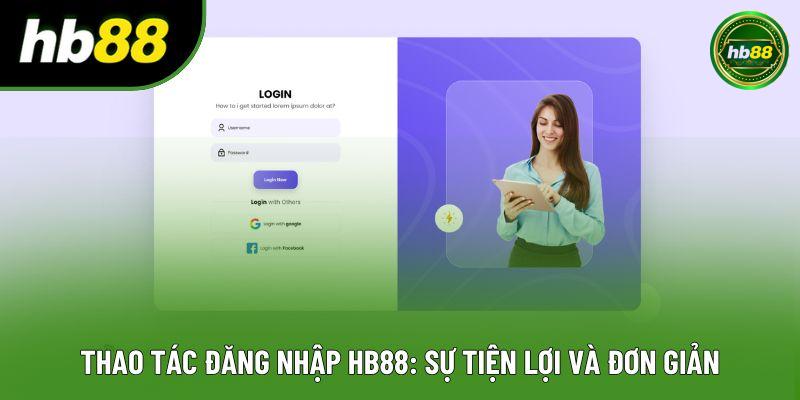 Thao tác đăng nhập HB88: Sự tiện lợi và đơn giản